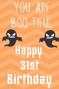 you Are Boo-Tiful Happy 31st Birthday