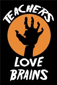 Teachers Love Brains