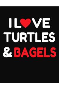 I Love Turtles & Bagels