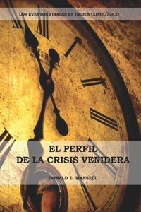 Perfil de la Crisis Venidera