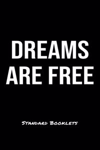 Dreams Are Free Standard Booklets