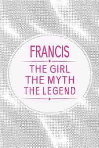 Francis the Girl the Myth the Legend