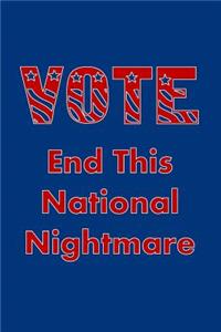 Vote - End This National Nightmare