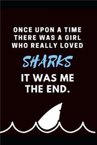 Once Upon A Time There Was A Girl Who Loved Sharks