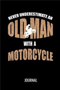Never Underestimate An Old Man With A Motorcycle Journal