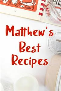 Matthew's Best Recipes