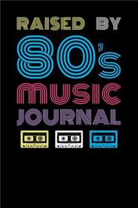 Raised By 80s Music Journal