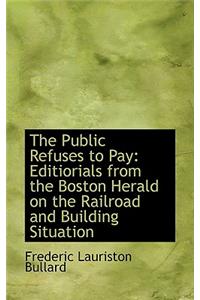 The Public Refuses to Pay