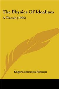 Physics Of Idealism