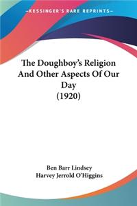 Doughboy's Religion And Other Aspects Of Our Day (1920)