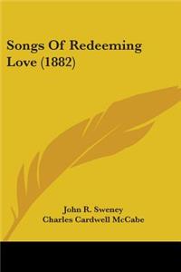 Songs Of Redeeming Love (1882)
