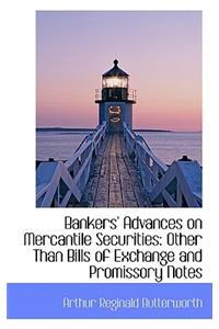 Bankers' Advances on Mercantile Securities