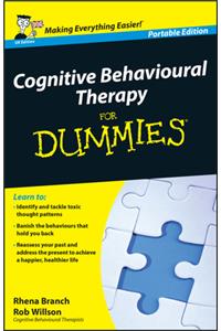 Cognitive Behavioural Therapy for Dummiesâ(r), UK Edition