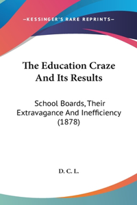 The Education Craze And Its Results