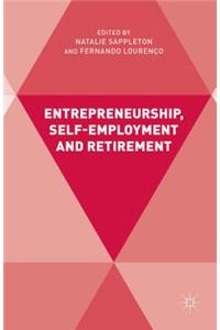 Entrepreneurship, Self-Employment and Retirement