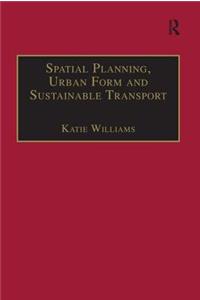 Spatial Planning, Urban Form and Sustainable Transport