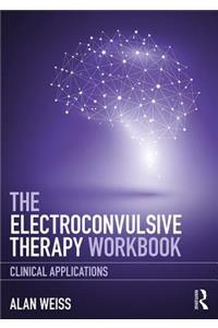 The Electroconvulsive Therapy Workbook