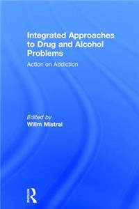 Integrated Approaches to Drug and Alcohol Problems