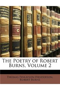 The Poetry of Robert Burns, Volume 2