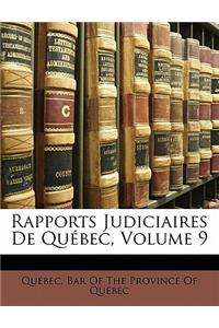 Rapports Judiciaires de Quebec, Volume 9