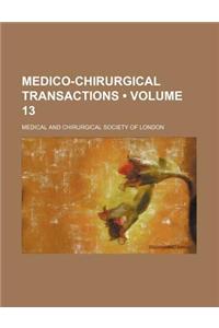 Medico-Chirurgical Transactions (Volume 13)