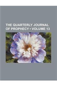 The Quarterly Journal of Prophecy (Volume 13)