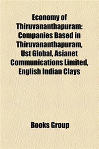 Economy of Thiruvananthapuram: Companies Based in Thiruvananthapuram, Ust Global, Asianet Communications Limited, English Indian Clays