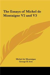 Essays of Michel de Montaigne V2 and V3