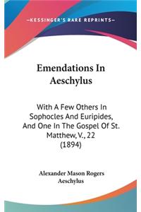 Emendations in Aeschylus