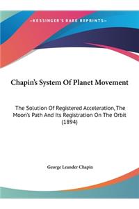 Chapin's System of Planet Movement
