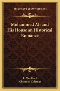 Mohammed Ali and His House an Historical Romance