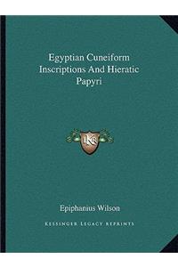 Egyptian Cuneiform Inscriptions and Hieratic Papyri
