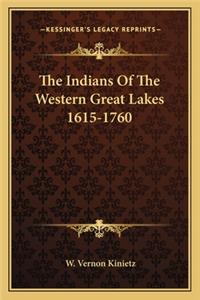 The Indians of the Western Great Lakes 1615-1760
