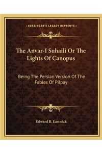 Anvar-I Suhaili or the Lights of Canopus