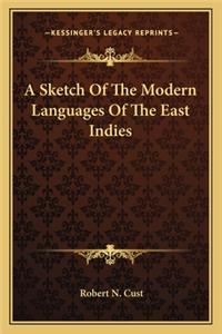 A Sketch Of The Modern Languages Of The East Indies