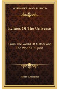 Echoes of the Universe