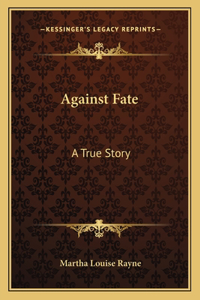 Against Fate