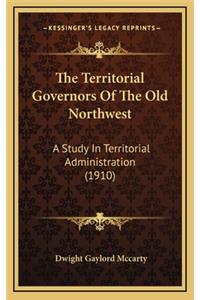 The Territorial Governors of the Old Northwest