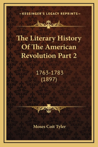 The Literary History Of The American Revolution Part 2