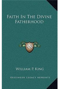 Faith in the Divine Fatherhood