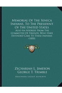 Memorial of the Seneca Indians, to the President of the United States