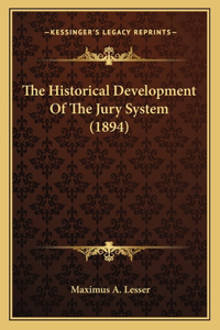 Historical Development Of The Jury System (1894)