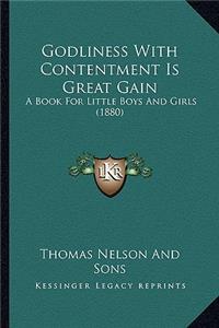 Godliness With Contentment Is Great Gain