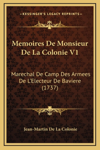 Memoires De Monsieur De La Colonie V1