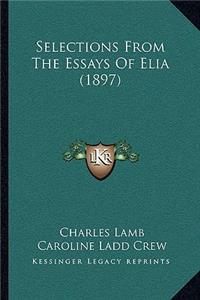 Selections From The Essays Of Elia (1897)