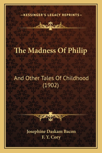 Madness Of Philip