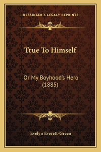 True To Himself