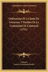 Ordenanzas De La Junta De Govierno, Y Pueblos De La Comunidad De Calatayud (1751)