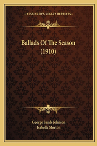 Ballads Of The Season (1910)