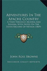 Adventures In The Apache Country